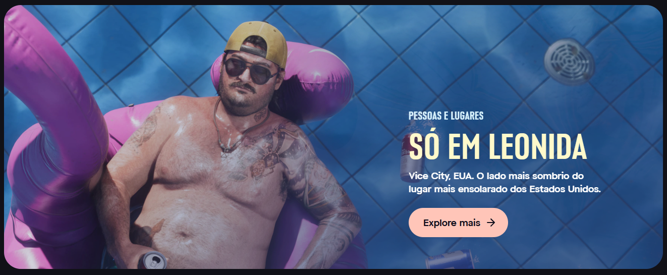 Pessoas e lugares. Só em Leonida. Vice City, EUA.
